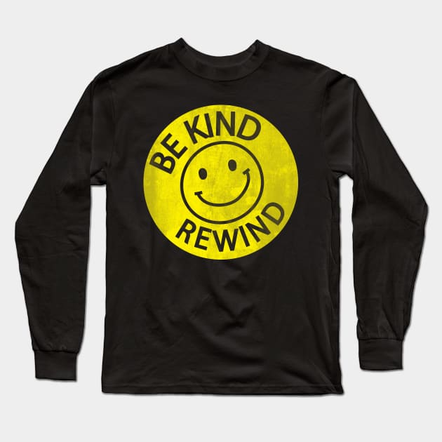 Be Kind Rewind Long Sleeve T-Shirt by MondoDellamorto